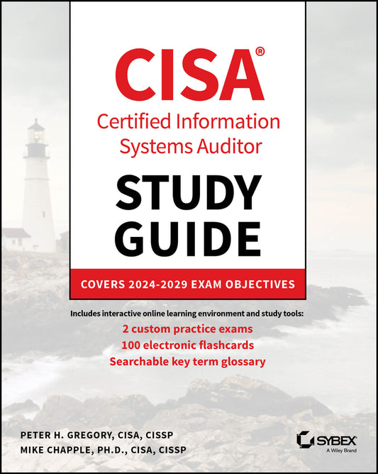 CISA Certified Information Systems Auditor Study Guide; Covers 2024 - 2029 Exam Objectives (Paperback / softback) 9781394288380