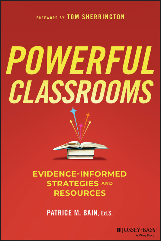Powerful Classrooms; Evidence-informed Strategies and Resources (Paperback / softback) 9781394289271