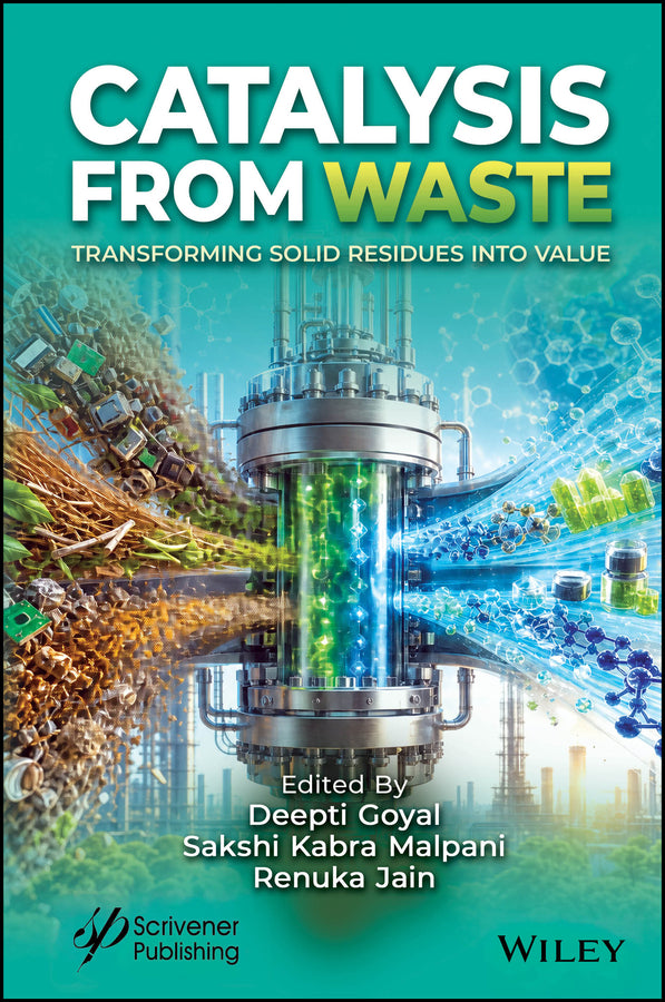 Catalysis from Waste; Transforming Solid Residues into Value (Hardback) 9781394289301