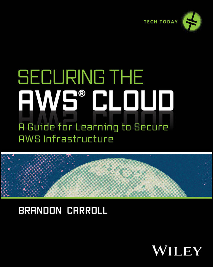 Securing the AWS Cloud; A Guide for Learning to Secure AWS Infrastructure (Paperback / softback) 9781394289554