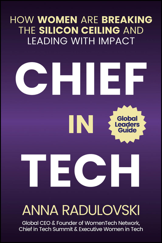 Chief in Tech; How Women are Breaking the Silicon Ceiling and Leading with Impact (Hardback) 9781394292660