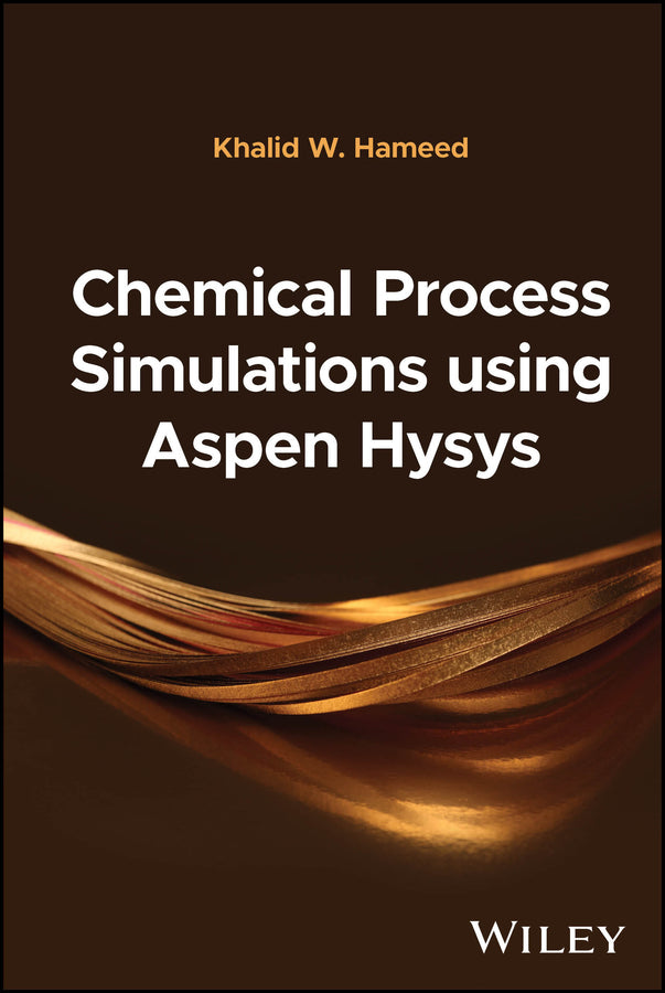 Chemical Process Simulations using Aspen Hysys (Hardback) 9781394293278