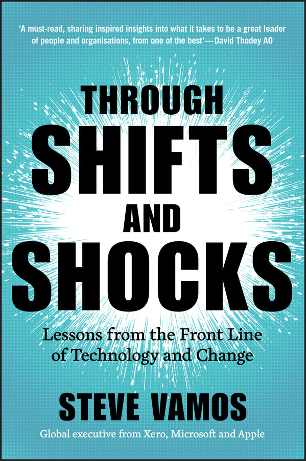 Through Shifts and Shocks; Lessons from the Front Line of Technology and Change (Paperback / softback) 9781394293506