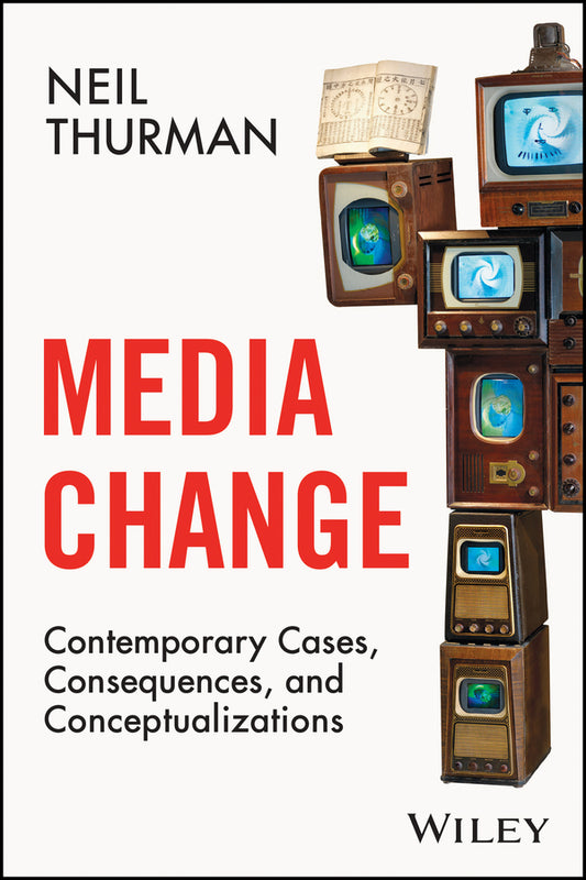 Media Change; Contemporary Cases, Consequences, and Conceptualizations (Paperback / softback) 9781394293568