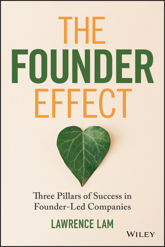 The Founder Effect; Three Pillars of Success in Founder-Led Companies (Paperback / softback) 9781394293711