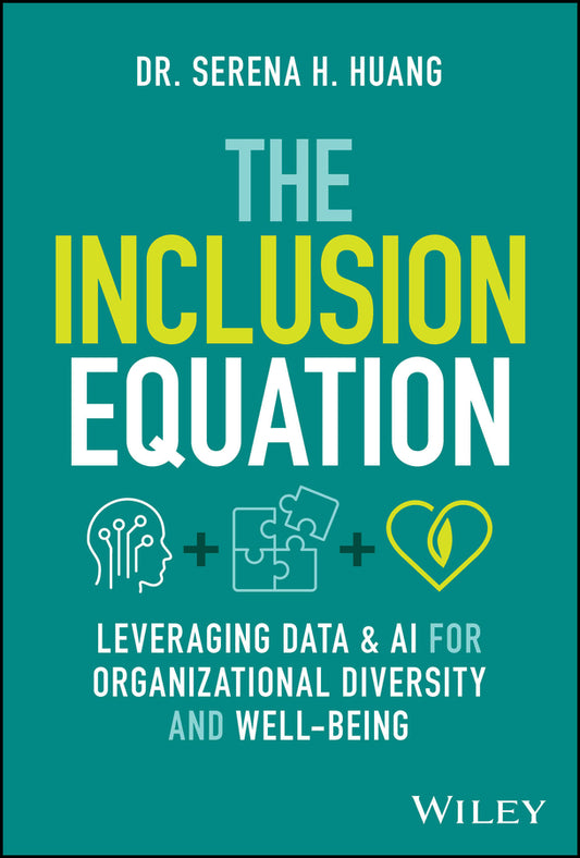The Inclusion Equation; Leveraging Data & AI For Organizational Diversity and Well-being (Hardback) 9781394294510