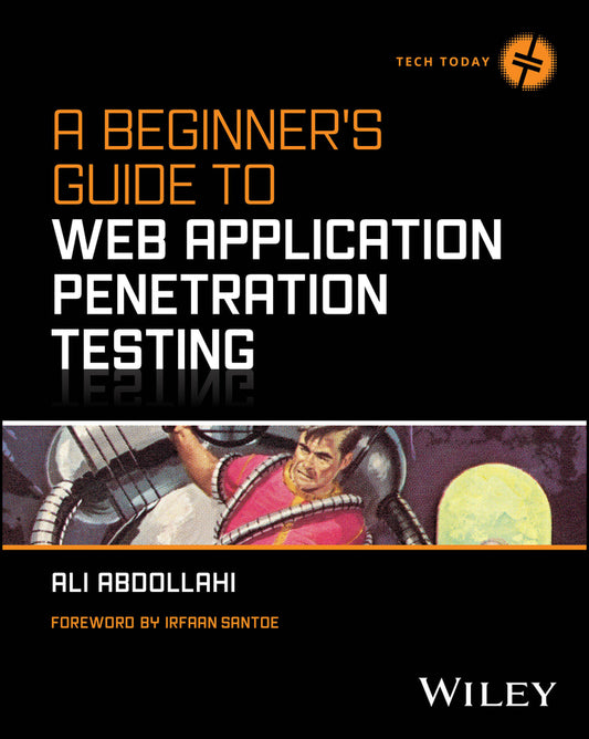 A Beginner's Guide To Web Application Penetration Testing (Paperback / softback) 9781394295593