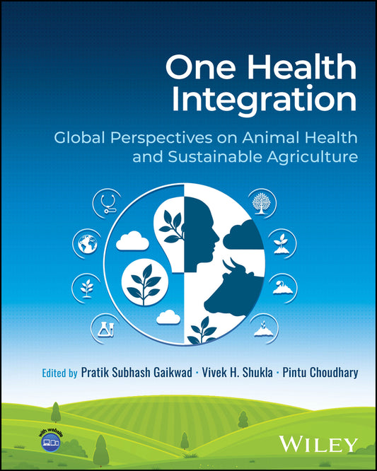 One Health Integration; Global Perspectives on Animal Health and Sustainable Agriculture (Hardback) 9781394295951