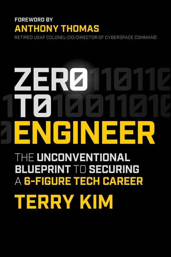 Zero to Engineer; The Unconventional Blueprint to Securing a 6-Figure Tech Career (Paperback / softback) 9781394297849