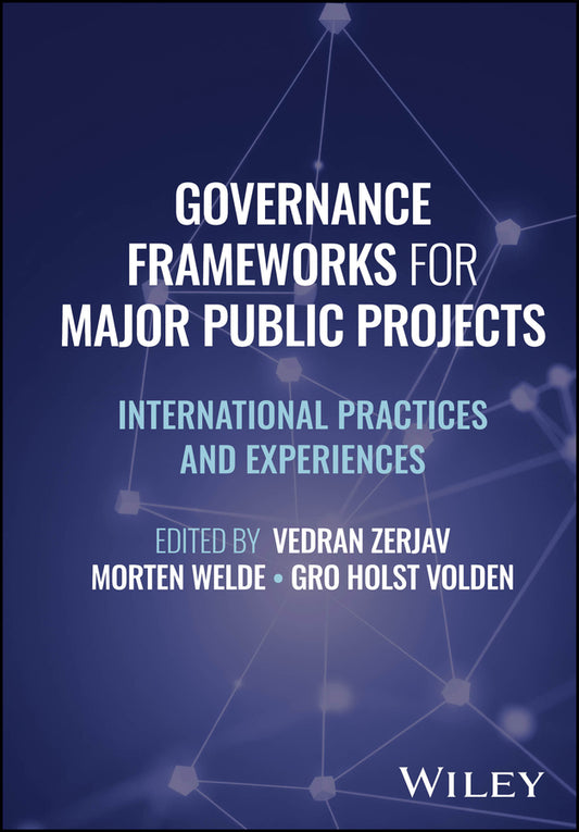 Governance Frameworks for Major Public Projects; International Practices and Experiences (Hardback) 9781394298525