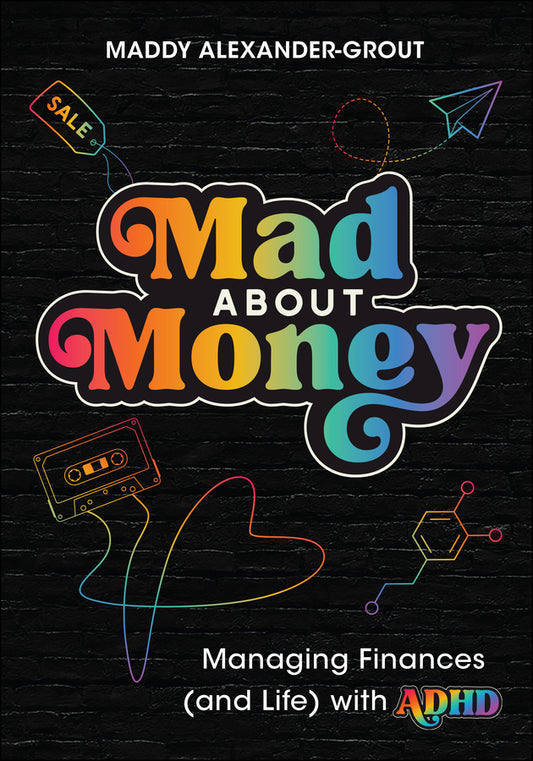 Mad About Money; Managing Finances (and Life) with ADHD (Paperback / softback) 9781394299720