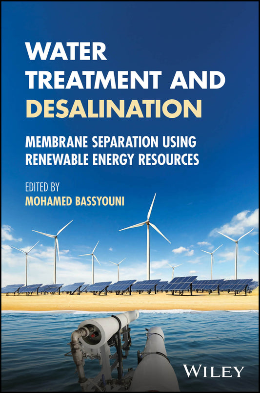 Water Treatment and Desalination; Membrane Separation using Renewable Energy Resources (Hardback) 9781394300075