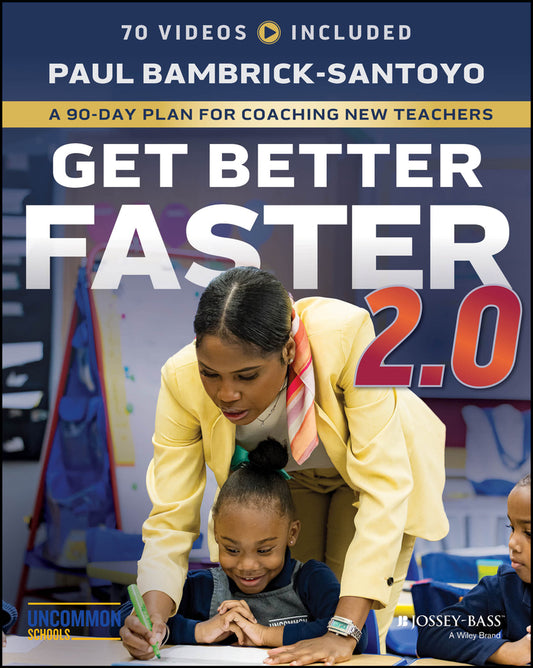 Get Better Faster 2.0; A 90-Day Plan for Coaching New Teachers (Paperback / softback) 9781394300167