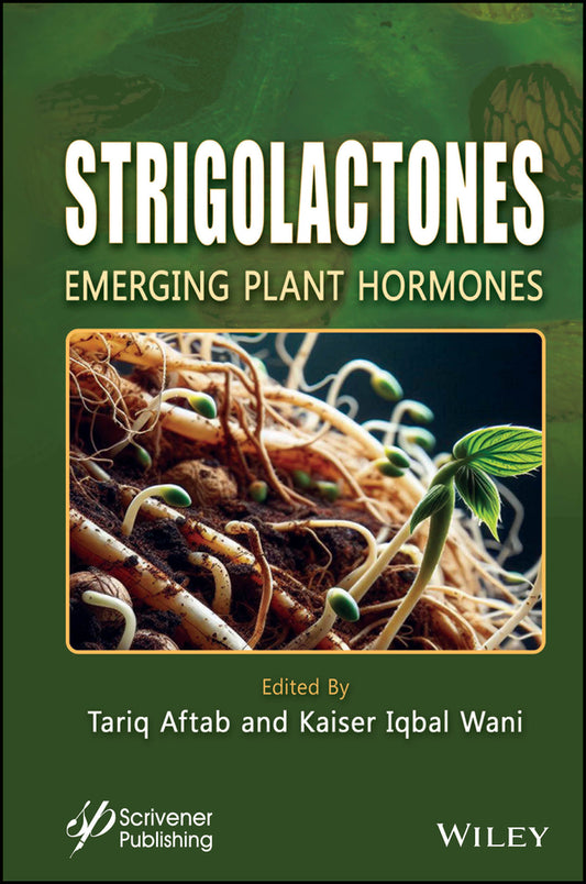 Strigolactones; Emerging Plant Hormones (Hardback) 9781394302796
