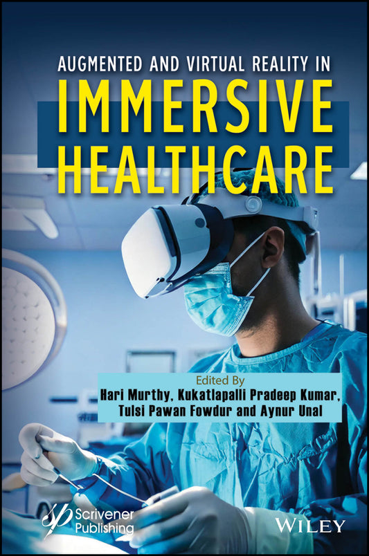 Augmented and Virtual Reality in Healthcare (Hardback) 9781394302833