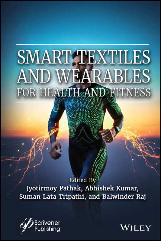 Smart Textiles and Wearables for Health and Fitness (Hardback) 9781394302949