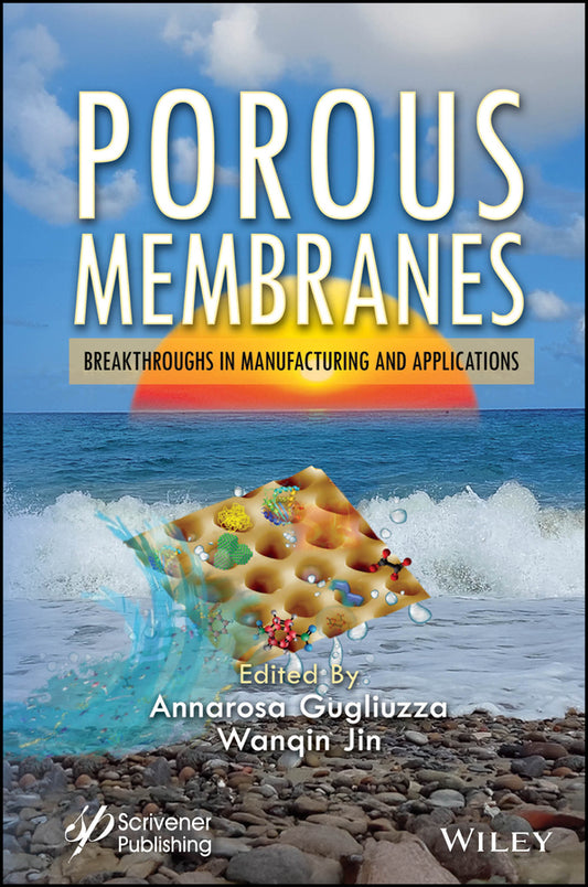 Porous Membranes; Breakthroughs in Manufacturing and Applications (Hardback) 9781394303458