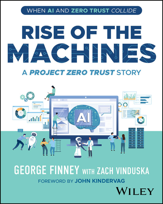 Rise of the Machines; A Project Zero Trust Story (Paperback / softback) 9781394303717