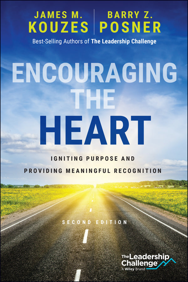 Encouraging the Heart; Igniting Purpose and Providing Meaningful Recognition (Paperback / softback) 9781394303908