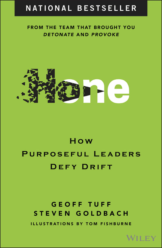 Hone; How Purposeful Leaders Defy Drift (Hardback) 9781394304530