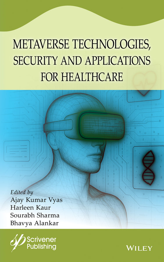 Metaverse Technologies, Security, and Applications for Healthcare (Hardback) 9781394305247
