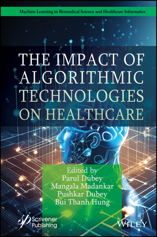 The Impact of Algorithmic Technologies on Healthcare (Hardback) 9781394305469