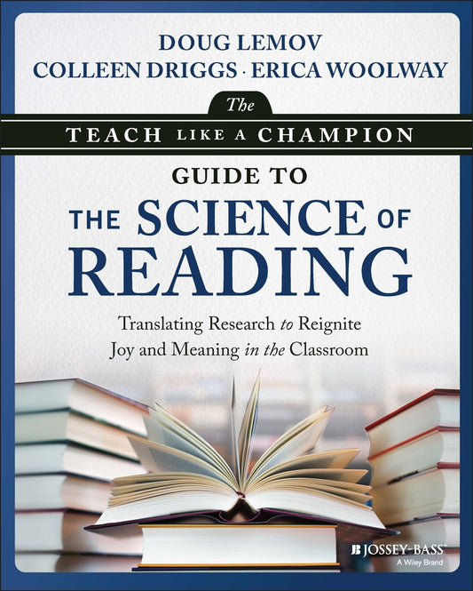 The Teach Like a Champion Guide to the Science of Reading; Translating Research to Reignite Joy and Meaning in the Classroom (Paperback / softback) 9781394305995