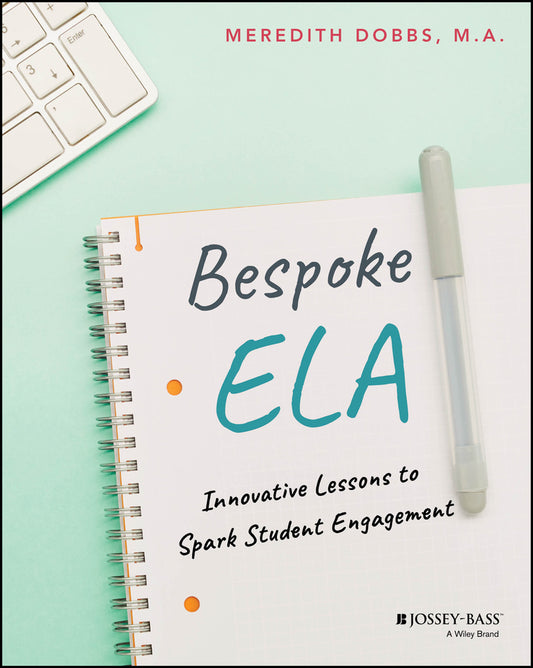 Bespoke ELA; Innovative Lessons to Spark Student Engagement (Paperback / softback) 9781394308118