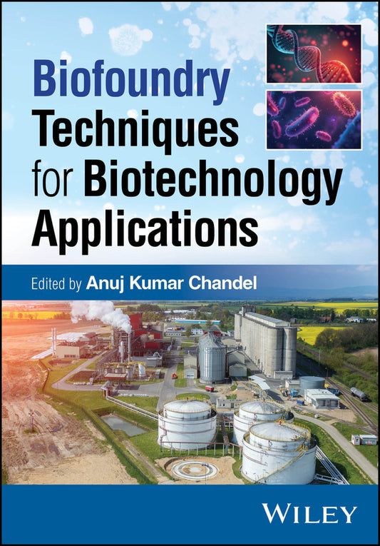 Biofoundry Techniques for Biotechnology Applications (Hardback) 9781394309924