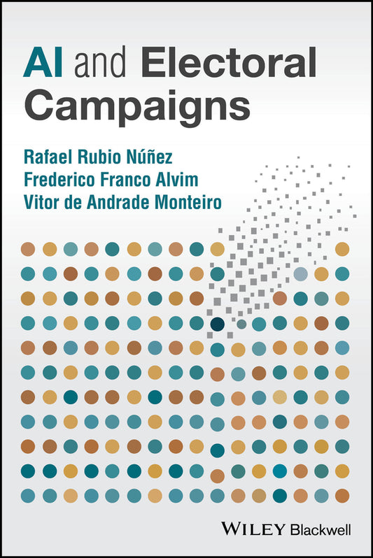 AI and Electoral Campaigns (Paperback / softback) 9781394311781
