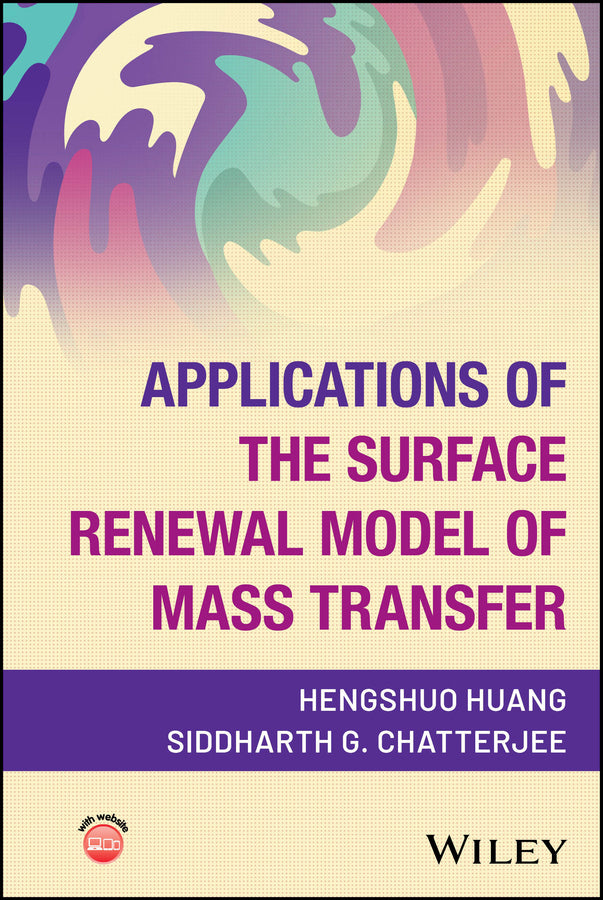 Applications of the Surface Renewal Model of Mass Transfer (Hardback) 9781394312825