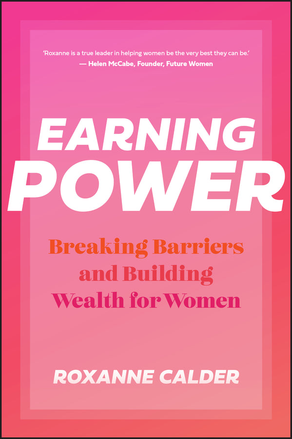 Earning Power; Breaking Barriers and Building Wealth for Women (Paperback / softback) 9781394313433