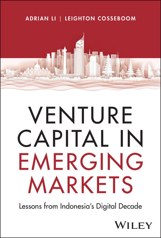 Venture Capital in Emerging Markets; Lessons from Indonesia's Digital Decade (Hardback) 9781394313655