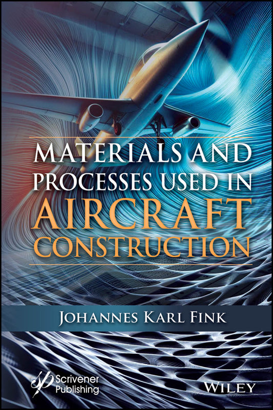 Materials and Processes Used in Aircraft Construction (Hardback) 9781394313969