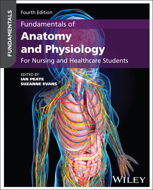 Fundamentals of Anatomy and Physiology; For Nursing and Healthcare Students (Paperback / softback) 9781394314041