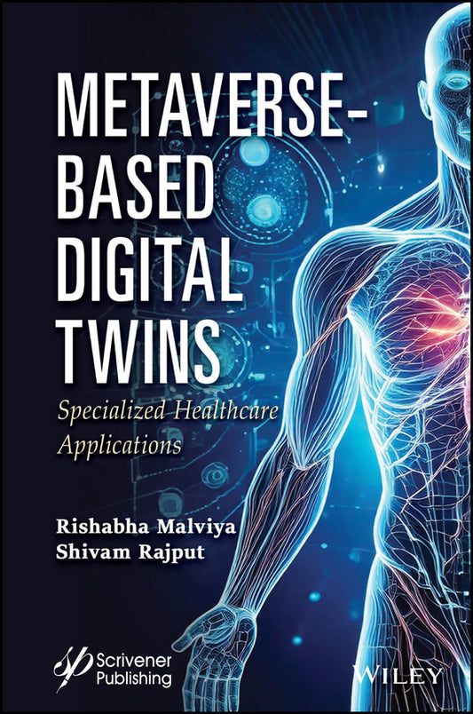 Metaverse-Based Digital Twins; Specialized Healthcare Applications (Hardback) 9781394315659