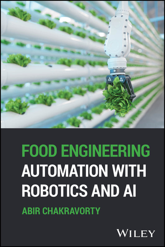 Food Engineering Automation with Robotics and AI (Hardback) 9781394316564