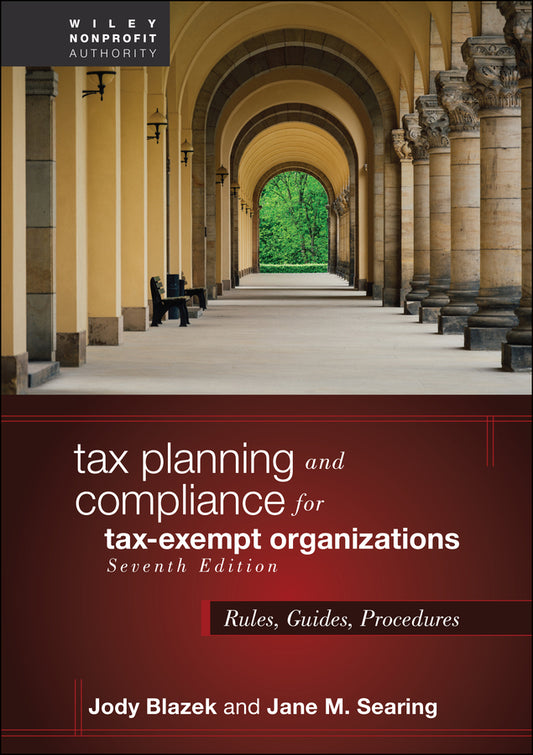 Tax Planning and Compliance for Tax-Exempt Organizations; Rules, Guides, Procedures (Hardback) 9781394317110