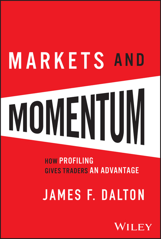 Markets and Momentum; How Profiling Gives Traders an Advantage (Hardback) 9781394318896