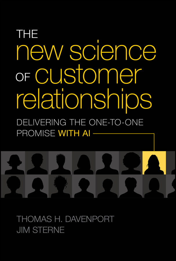 The New Science of Customer Relationships; Delivering the One-to-One Promise With AI (Hardback) 9781394319541