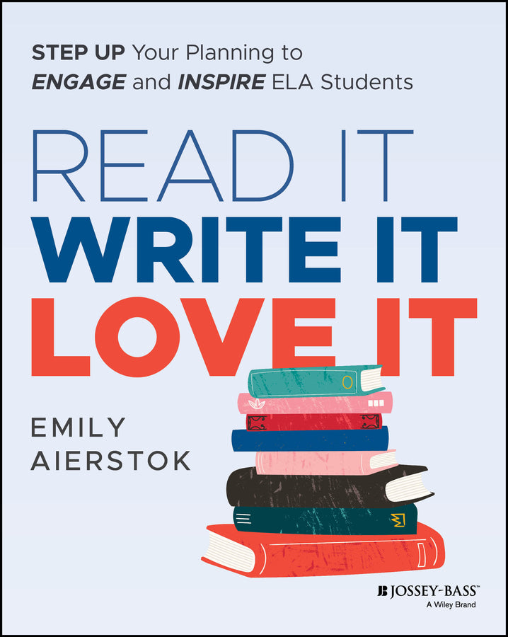 Read It Write It Love It; Step Up Your Planning to Engage and Inspire ELA Students (Paperback / softback) 9781394319893