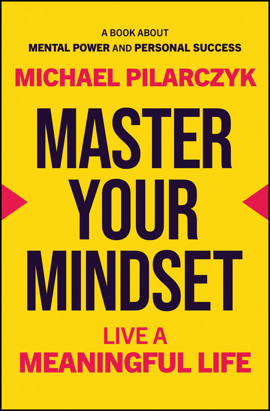 Master Your Mindset; Live a Meaningful Life (Hardback) 9781394320127
