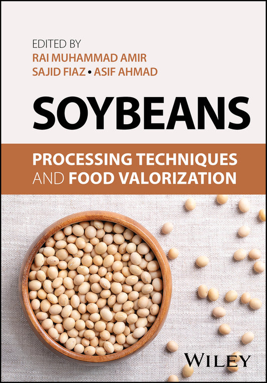 Soybeans; Processing Techniques and Food Valorization (Hardback) 9781394320356