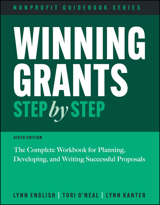 Winning Grants Step by Step; The Complete Workbook for Planning, Developing, and Writing Successful Proposals (Paperback / softback) 9781394321612