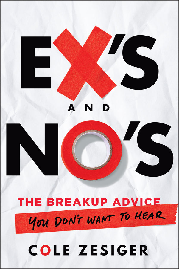 Ex's and No's; The Breakup Advice You Don't Want to Hear (Paperback / softback) 9781394324132