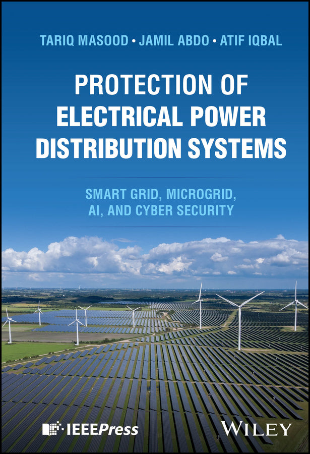 Protection of Electrical Power Distribution Systems; Smart grid, Microgrid, AI, and Cyber Security (Hardback) 9781394327645