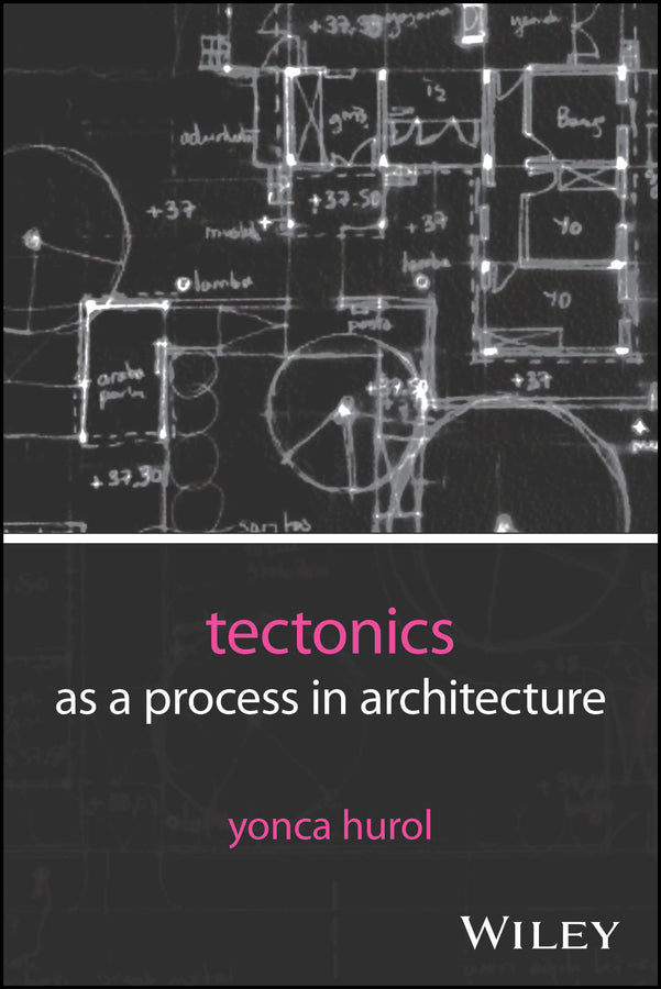 Tectonics as a Process in Architecture (Paperback / softback) 9781394329229