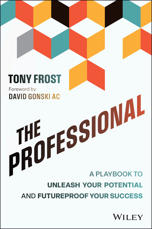 The Professional; A Playbook to Unleash Your Potential and Futureproof Your Success (Paperback / softback) 9781394331161