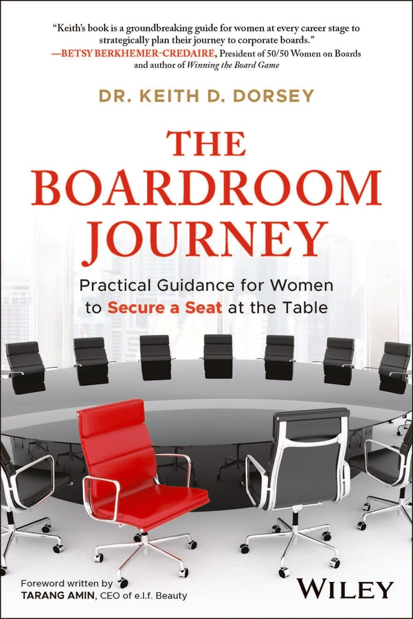 The Boardroom Journey; Practical Guidance for Women to Secure a Seat at the Table (Hardback) 9781394331789