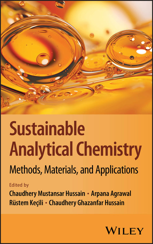 Sustainable Analytical Chemistry; Methods, Materials, and Applications (Hardback) 9781394333332